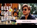 Berlin, Kreuzberg - Best Breakfast, Lunch & Dinner