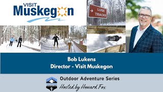 Visit Muskegon: Your Guide to Michigan’s Four-Season Outdoor Playground