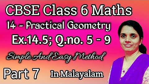 Q.no. 5 - 9; Exercise 14.5 Practical Geometry CBSE Class 6 Maths Chapter 14 In Malayalam