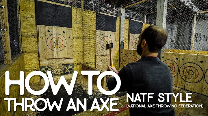 How To Throw An Axe : NATF Style