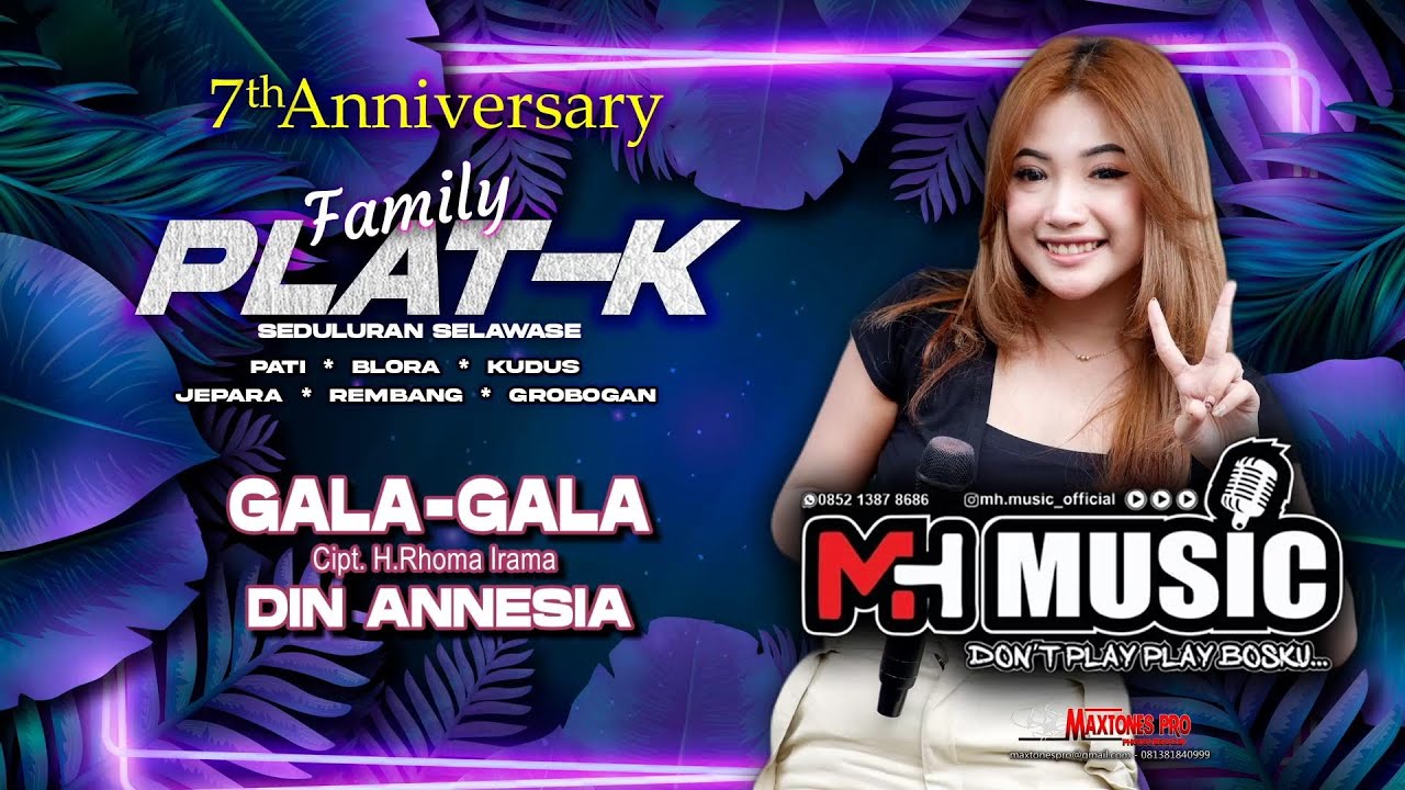 GALA GALA - DIN ANNESIA-7th ANNIV FAMILY PLAT K - MH MUSIC( 085213878686) DONT PLAY PLAY BOSKU