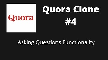 Quora Clone - #4 Setting Up Asking of Question