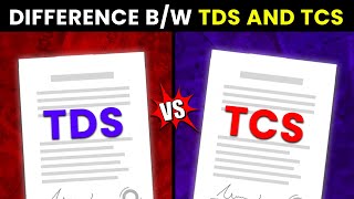 Tds And Tcs Difference Tax Deducted At Source And Tax Collected At Source Hindi