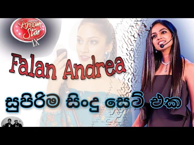 best of Falan Andrea  Dream star එකේ හොදම සිංදු ටික subscribe කරලා අපි එක්ක සෙට් වෙන්න class=