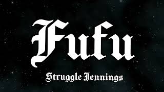 Jelly Roll& Struggle - Fufu (Song) feat Yelawolf