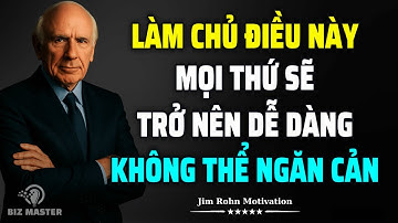 Làm Thế Nào Để Xây Dựng 1 Thói Quen Không Thể Ngăn Cản? Thay Đổi Cả Cuộc Đời | Động Lực Từ Jim Rohn