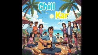 Chill Kar  Raj Thakore  Happy Vibes 