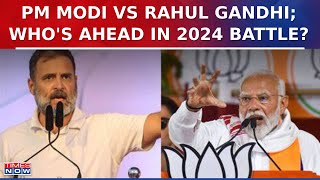 Lok Sabha Elections 2024: PM Modi Vs Rahul Gandhi In Poll Battle, Who's Ahead In Head To Head?