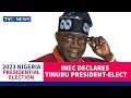 BREAKING: INEC Declares Tinubu President-Elect