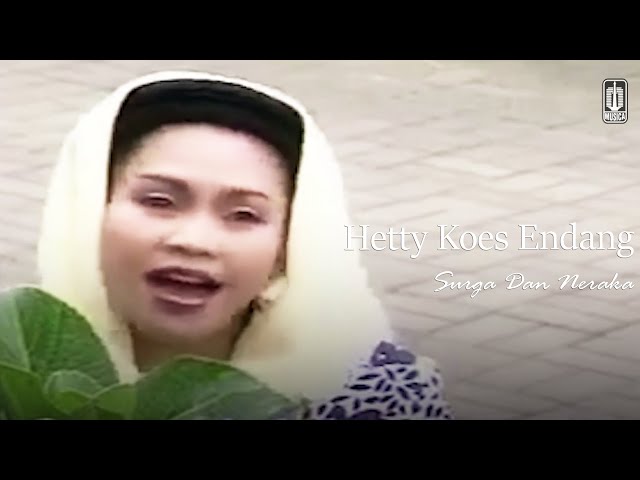 Hetty Koes Endang - Surga & Neraka (Remastered Audio) class=