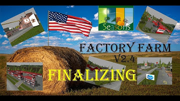 FS 17 Factory Farm - FINALIZING Release of V2.4