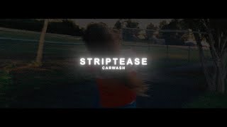 striptease - carwash (lyrics)