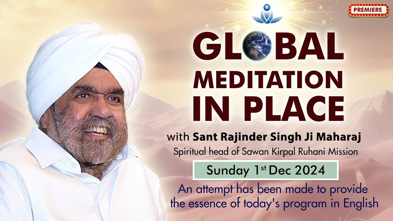 Global Meditation in Place with Sant Rajinder Singh Ji Maharaj (Dec 01, 2024)