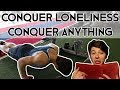 How To Conquer The Feeling Of Loneliness + Chest Workout