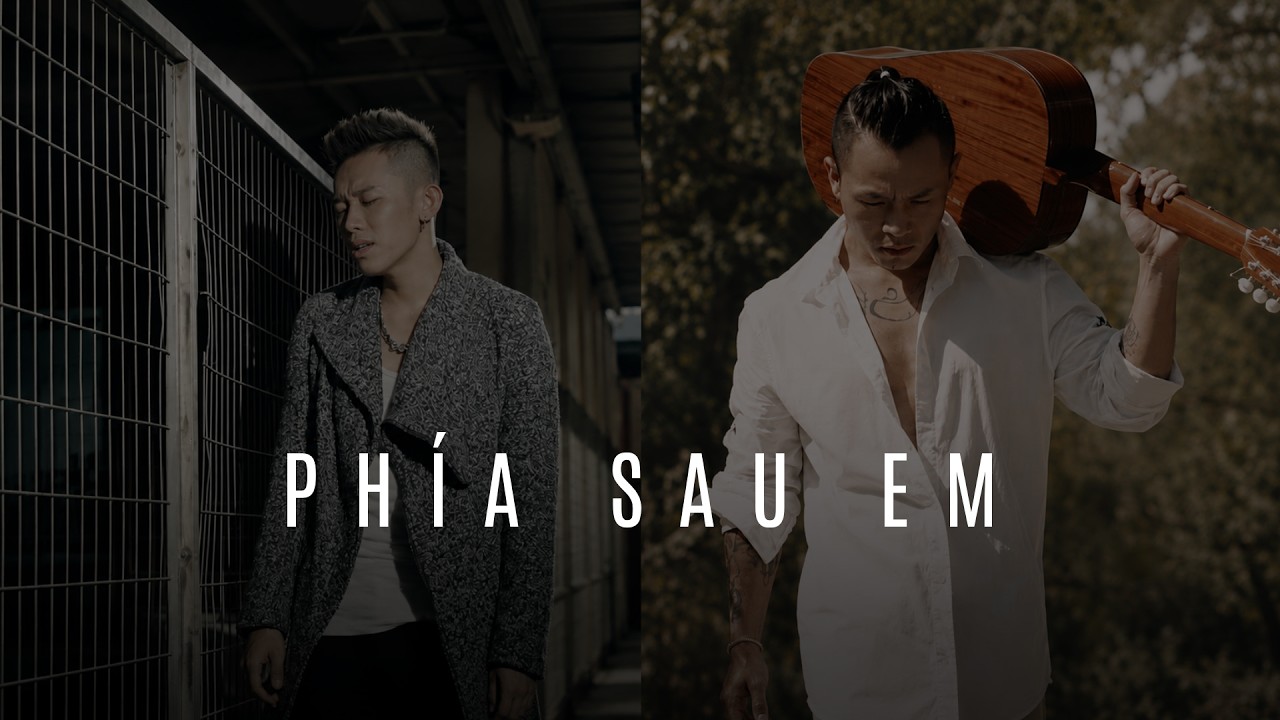 PHÍA SAU EM - Kay Trần ft Binz