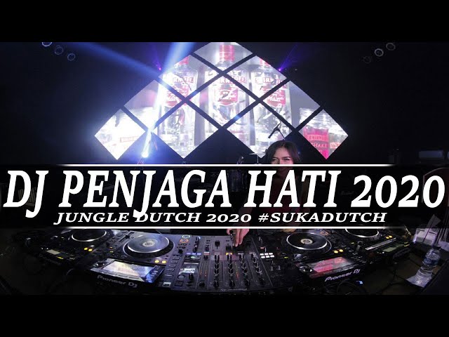 DJ PENJAGA HATI [ DJ TERBARU JUNGELDUTCH 2020] #SUKADUTCH BY HERY class=