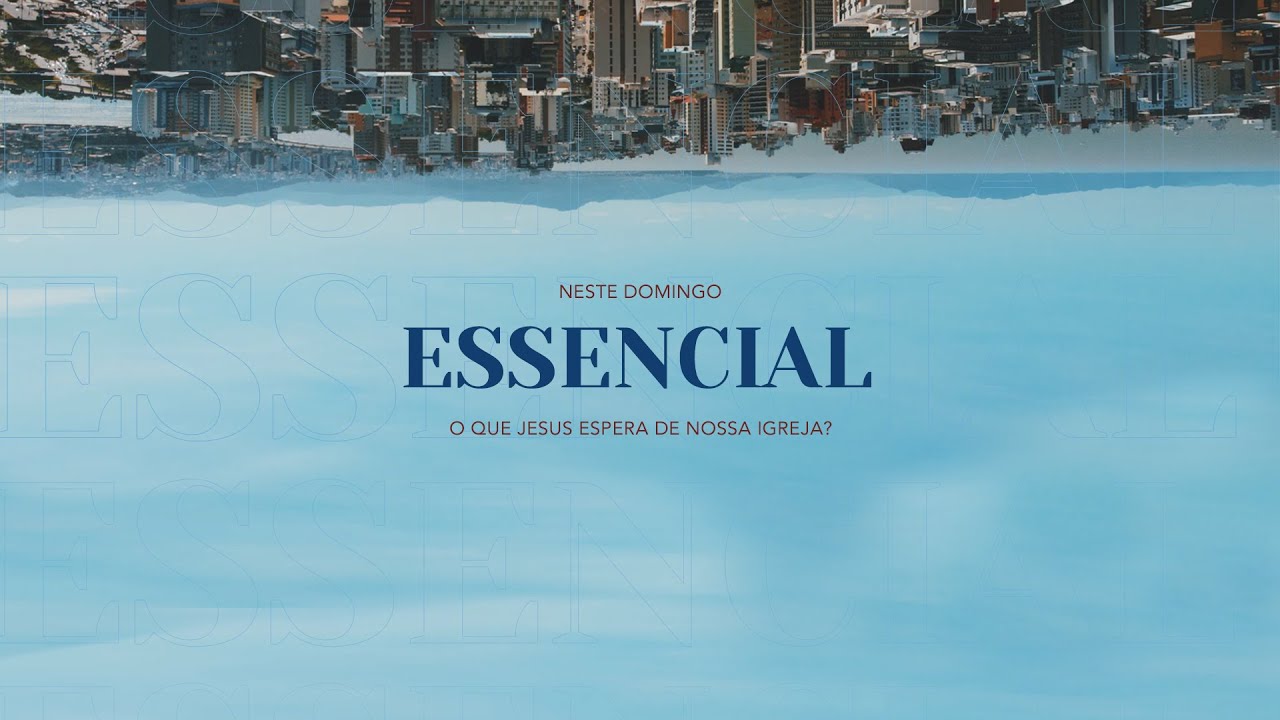 Apocalipse - Essencial, o que Jesus Espera de Nossa Igreja