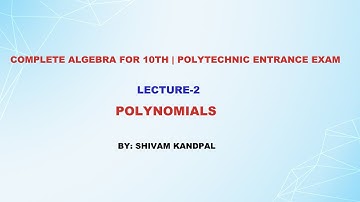 POLYNOMIALS FOR 10TH | POLYTECHNIC ENTRANCE EXAM