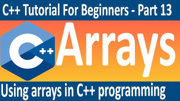 Arrays in C++ | multidimensional array c++ | arrays c++ | c++ arrays | C++ Programming Tutorial # 13