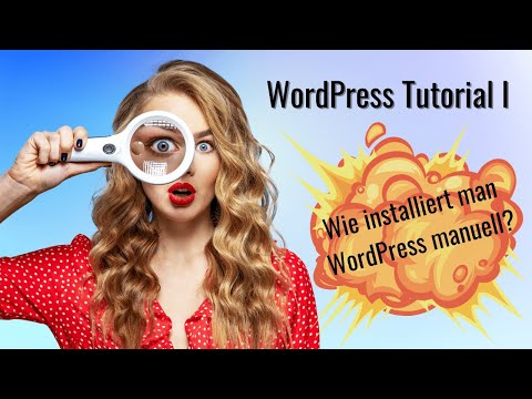 💥WordPress Tutorial 1 💥 -  Wie installiert man WordPress manuell? | Deutsch |⚡️ 2023