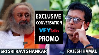 Rajesh Hamal & Sri Sri Ravi Shankar Exclusive Conversation || VFY Talks Global || Promo |