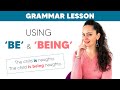 Be or being whats the difference  english grammar lesson