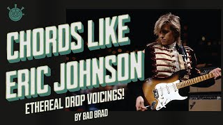 Unlocking Ethereal Chord Voicings: Learn from Eric Johnson&#39;s Mastery