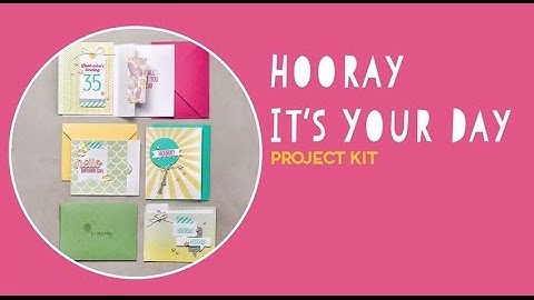 Hooray It’s Your Day Project Kit by Stampin’ Up!