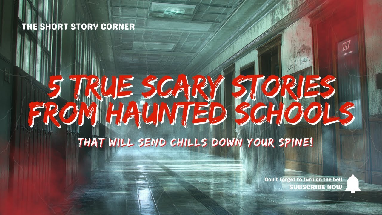 5 True Scary Stories from Haunted Schools That Will Send Chills Down
