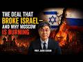 The Deal That Changed Israel's Position—And Why Moscow Is Concerned | Prof. Jiang Xueqin