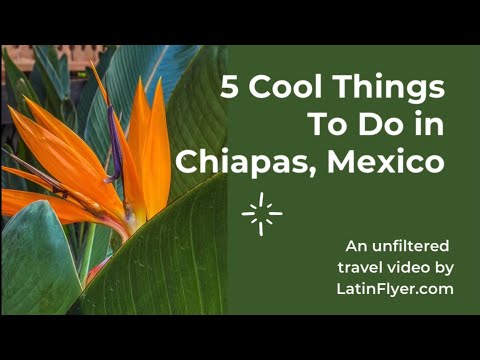 5 Cool Things to do in Chiapas, Mexico