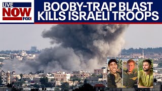 IsraelHamas war: IDF soldiers killed in boobytrap explosion | LiveNOW from FOX