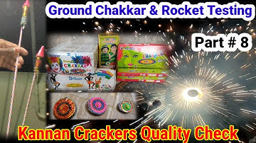 Ground chakkaram  and rocket crackers testing and bursting  Part # 8  Kannan crackers Quality check