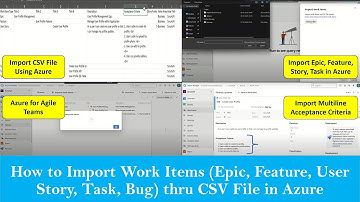 How to Import CSV file to Azure | Import Epic, Feature, Story, Tasks, Bug from CSV to Azure | Part 3