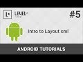 Android Development Tutorials #5 - Intro to Layout xml