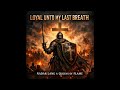 LOYAL UNTO MY LAST BREATH NADAR LANG QUEENS OF FLAME
