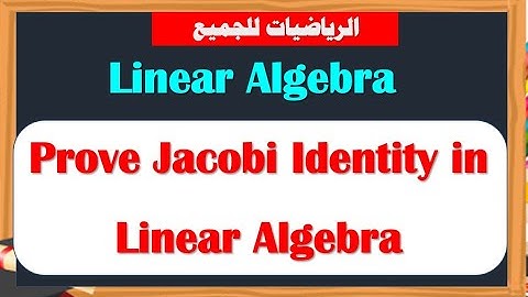Prove Jacobi Identity in Linear Algebra