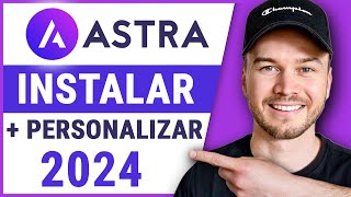 Cómo instalar y personalizar el tema ASTRA en WordPress (2024) – PASO A PASO