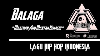 Balaga - Maafkan Aku Mantan Kekasih ( Official Music )