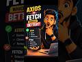 Axios vs Fetch ⚡ Which One Should You Use? | CodingClash | #axios #fetch #npm #javascript