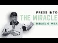 PRESS INTO THE MIRACLE PT 1
