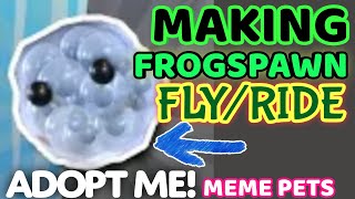 Making FROGSPAWN FLY RIDE in Adopt Me! Meme Pets Update