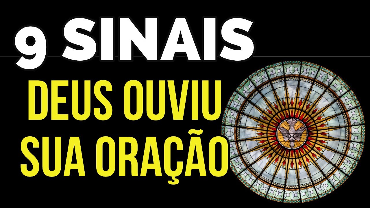 9 SINAIS QUE DEUS OUVIU A SUA ORAÇÃO 9 SINAIS QUE DEUS OUVIU A SUA ORAÇÃO