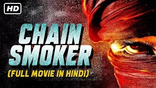 CHAINSMOKER | South Dubbed Hindi Movie | Yamini Bhaskar, Harish