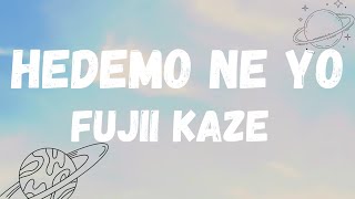 Fujii Kaze (藤井風) - Hedemo NeYo Lyrics [ROM/ENG]