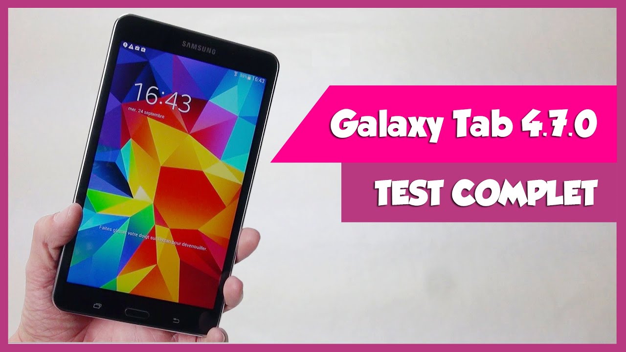 TEST COMPLET de la Samsung Galaxy Tab 4.7.0  Français ᴴᴰ  YouTube