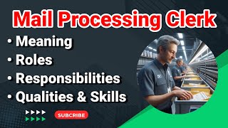 Mail Processing Clerk Job Description | Roles and Responsibilities | Qualities Skills Duties