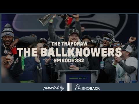 The BallKnowers | Trap Draw, Ep 382