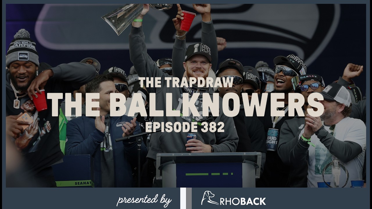 The BallKnowers | Trap Draw, Ep 382