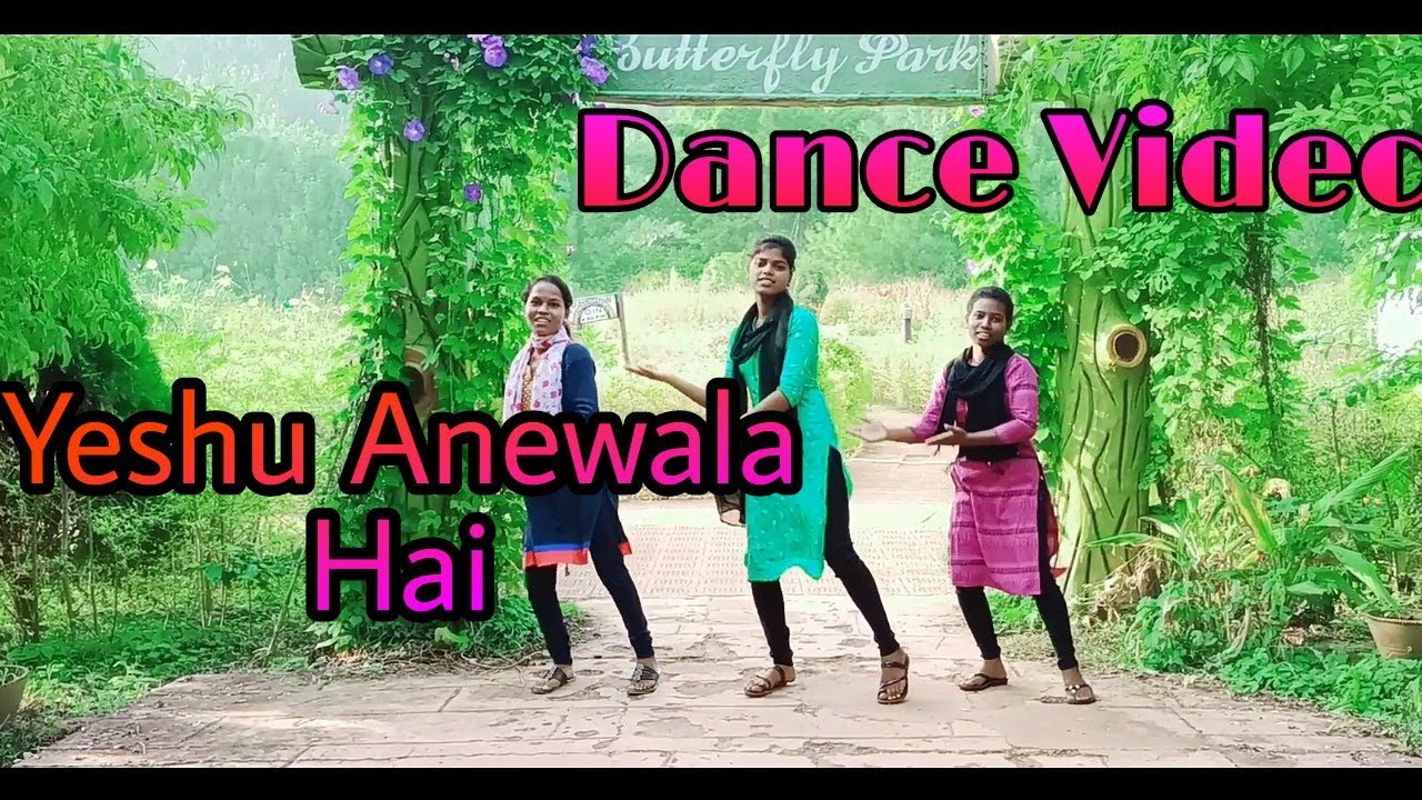 Yeshu Anewala Hai New Hindi Christian Cover Dance Video